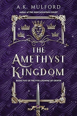 The Amethyst Kingdom (Five Crowns of Okrith, #5)