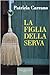 La figlia della serva