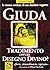 Giuda. Fu tradimento o disegno divino? La trama svelata di un... by Armando Cosani