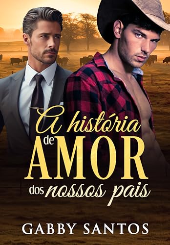 A História de Amor dos Nossos Pais (Portuguese Edition)