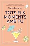 Tots els moments amb tu Tots els moments amb tu