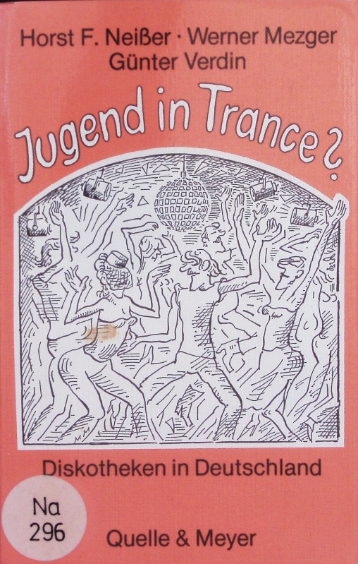 Jugend in Trance?: Diskotheken in Deutschland (German Edition)