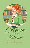Anne of the Island by L.M. Montgomery