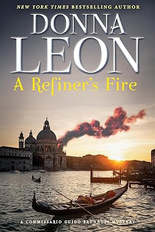 A Refiner’s Fire (The Commissario Guido Brunetti Mysteries, #33)