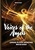 Voices of the Angels: Learning to Listen, Understand, and Be Guided