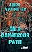 On A Dangerous Path