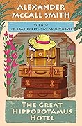 The Great Hippopotamus Hotel (No. 1 Ladies' Detective Agency, #25)