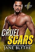 Cruel Scars (Prey Security: Bravo Team #4)