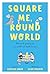 Square Me, Round World: Stories of growing up in a world not built for you