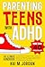 Parenting Teens with ADHD: ...