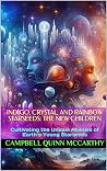 Indigo, Crystal, ...
