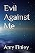 Evil Against Me