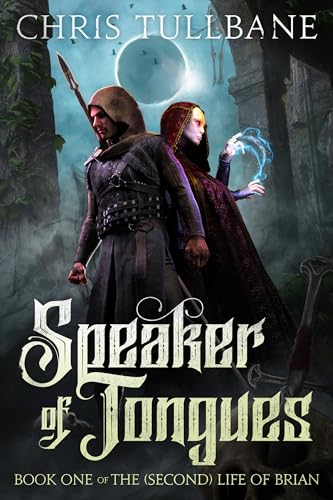 Speaker of Tongues (The (Second) Life of Brian #1)