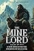 The Mine Lord: A New Epoch for the Dwarves of Ice-Cloak