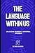 The Language Within Us: Unl...