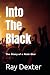 Into The Black: The Story o...