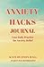 ANXIETY HACKS JOURNAL: Your...