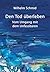 Den Tod überleben. Vom Umgang mit dem Unfassbaren by Wilhelm Schmid