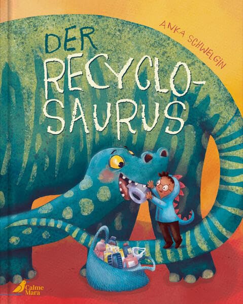 Der Recyclosaurus (Hardcover)