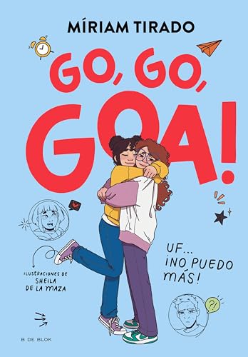 Me llamo Goa 4 - Go, go, Goa!: Uf... ¡No puedo más! (Kindle Edition)