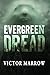 Evergreen Dread