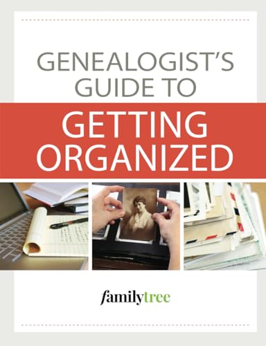 Genealogist's Guide to Getting Organized (Paperback)