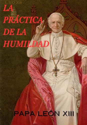 LA PRÁCTICA DE LA HUMILDAD (Spanish Edition)