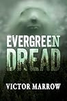 Evergreen Dread