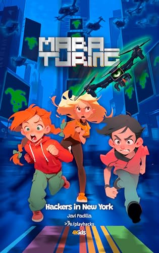 Hackers in New York: Mara Turing #1 (4Kids Series) (Mara Turing 4Kids Series)
