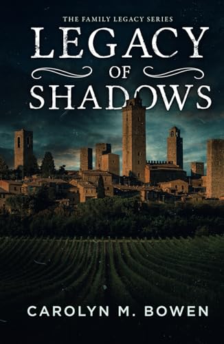 Legacy of Shadows: An International Crime Thriller (The Family Legacy Series)