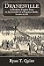 Dranesville: A Northern Virginia Town in the Crossfire of a Forgotten Battle, December 20, 1861