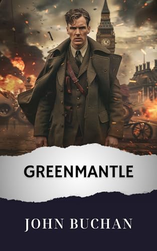 Greenmantle (Annotated): The Original Classic