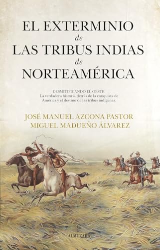 Portada de El exterminio de las tribus indias de Norteamérica, de José Manuel Azcona Pastor