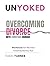 UnYoked: Overcoming Divorce...