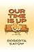 Our Time is Up by Roberta Satow