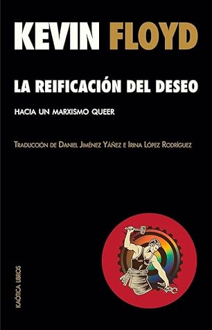 La reificación del deseo: Hacia un marxismo queer
