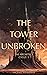 The Tower Unbroken (The Arc...