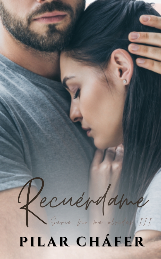 Recuérdame (Serie No me olvides nº 3) (Spanish Edition)