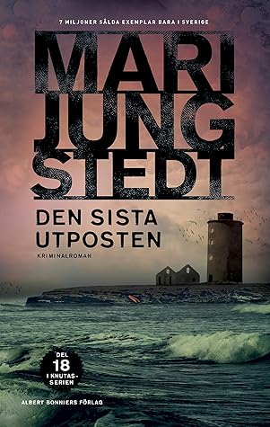 Den sista utposten (Anders Knutas, #18)
