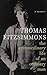Thomas Fitzsimmons - The Extraordinary Life of an Ordinary Man by Thomas Fitzsimmons Thomas Fitzsimmons - The Extraordinary Life of an Ordinary Man by Thomas Fitzsimmons