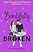 Beautifully Broken