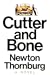 Cutter and Bone by Newton Thornburg