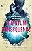 Quantum Consequence ... Phy...