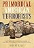 Primordial American Terrorists by Robert Riggs