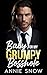Baby for my Grumpy Bosshole by Annie Snow