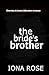 The Brides Brother by Iona Rose