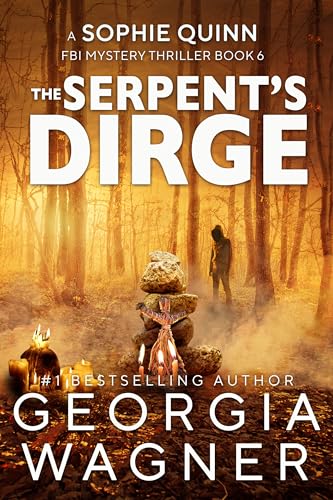 The Serpent's Dirge: A Sophie Quinn FBI Mystery Thriller Book 6 (Kindle Edition)