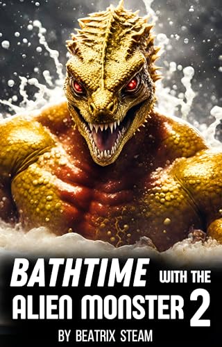 Bathtime with the Alien Monster 2 (Bathtime with the Alien Monster, #2)