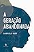 A geração abandonada (Portuguese Edition)
