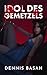 Idol des Gemetzels by Dennis Basan